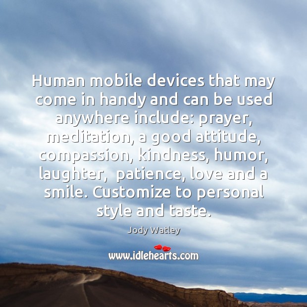 Human mobile devices that may come in handy and can be used Jody Watley Picture Quote