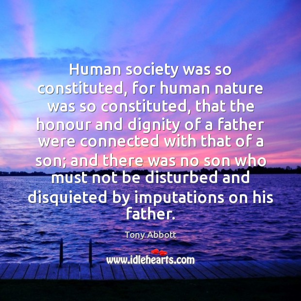 Human society was so constituted, for human nature was so constituted, that Image