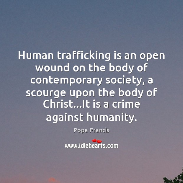 Human trafficking is an open wound on the body of contemporary society, Image