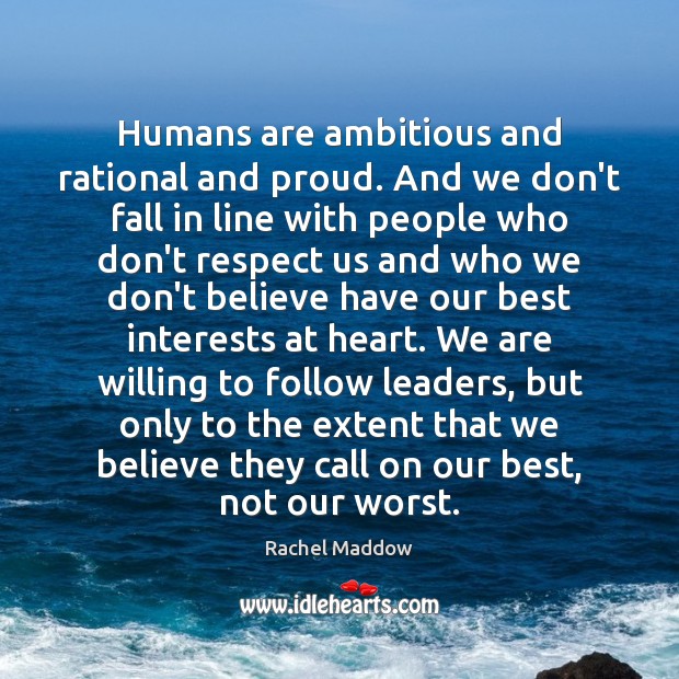 Humans are ambitious and rational and proud. And we don’t fall in Image