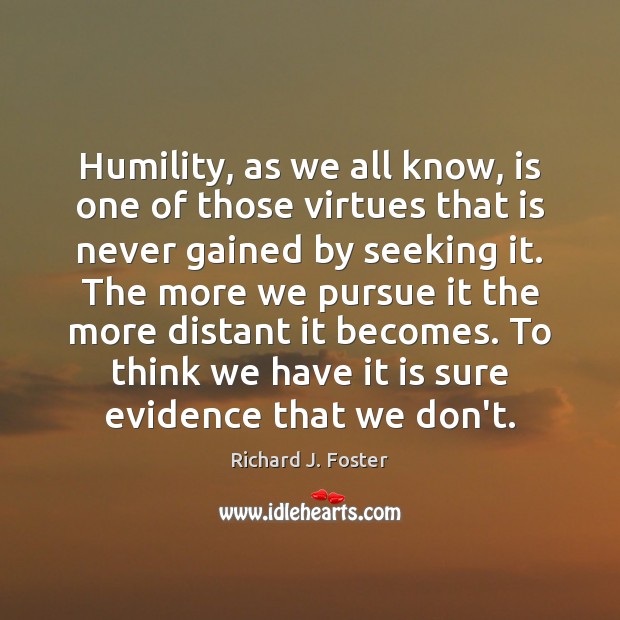 Humility, as we all know, is one of those virtues that is Image
