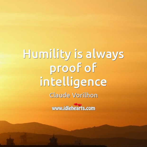 Humility is always proof of intelligence Image