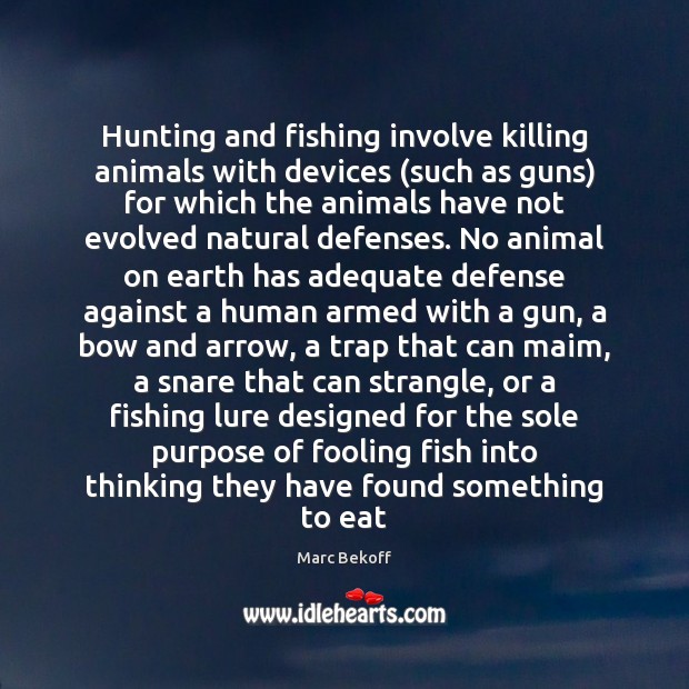 Hunting and fishing involve killing animals with devices (such as guns) for Image