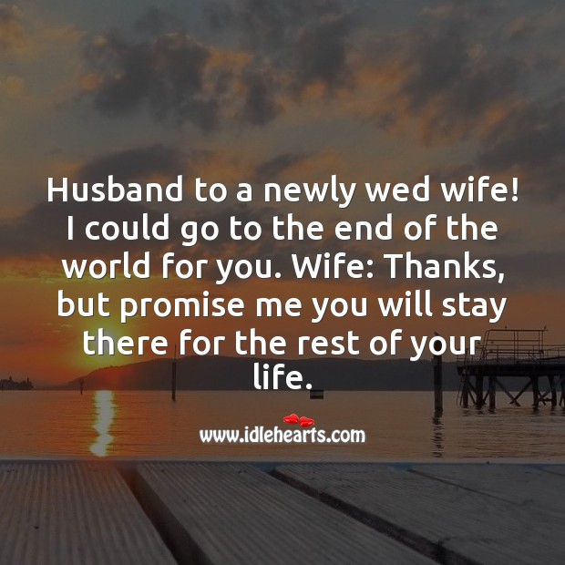 Husband to a newly wed wife! Funny Quotes Image