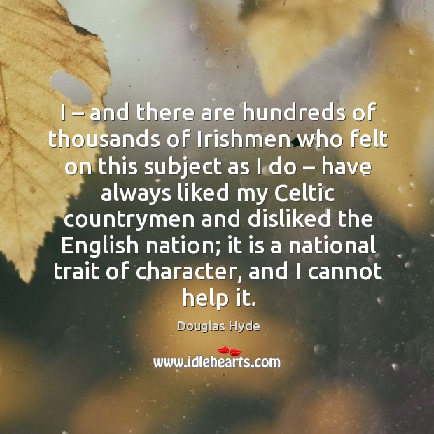 I – and there are hundreds of thousands of irishmen who felt on this subject as I do Image