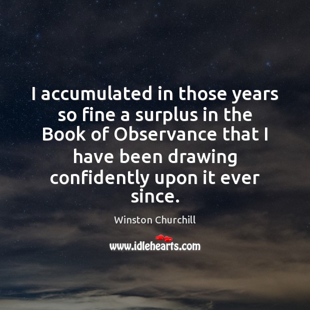 I accumulated in those years so fine a surplus in the Book Image