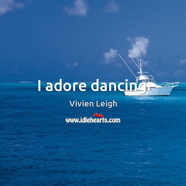 I adore dancing. Image