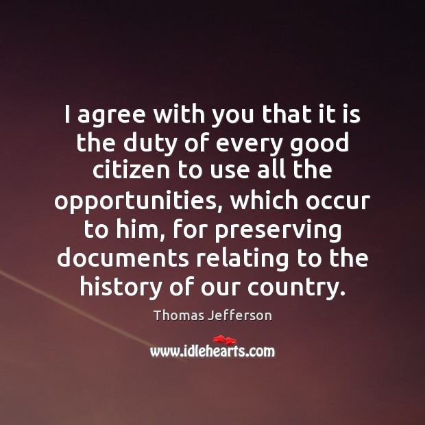 I agree with you that it is the duty of every good With You Quotes Image