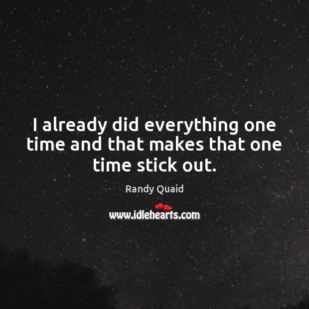 I already did everything one time and that makes that one time stick out. Image