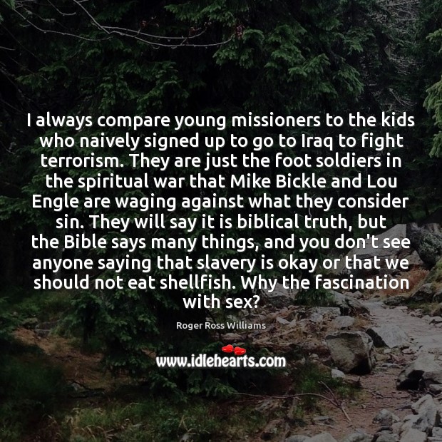 I always compare young missioners to the kids who naively signed up Compare Quotes Image
