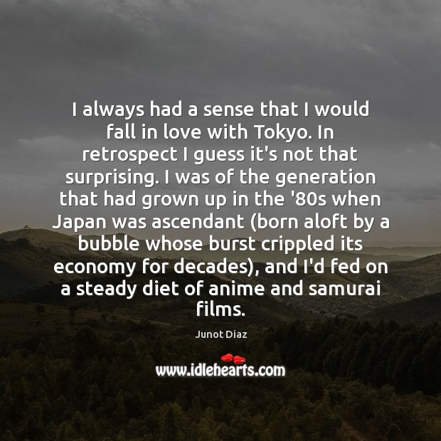 I always had a sense that I would fall in love with Economy Quotes Image