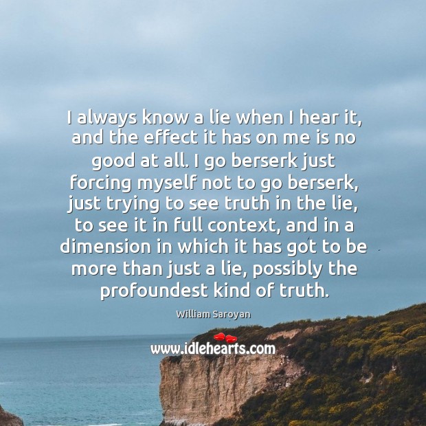 I always know a lie when I hear it, and the effect Image