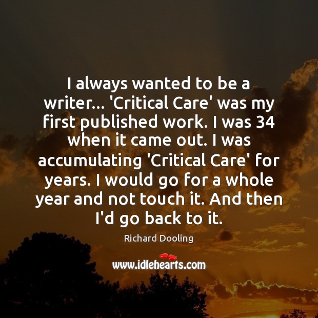I always wanted to be a writer… ‘Critical Care’ was my first Image