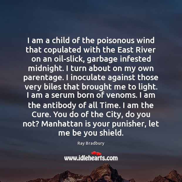 I am a child of the poisonous wind that copulated with the Be You Quotes Image