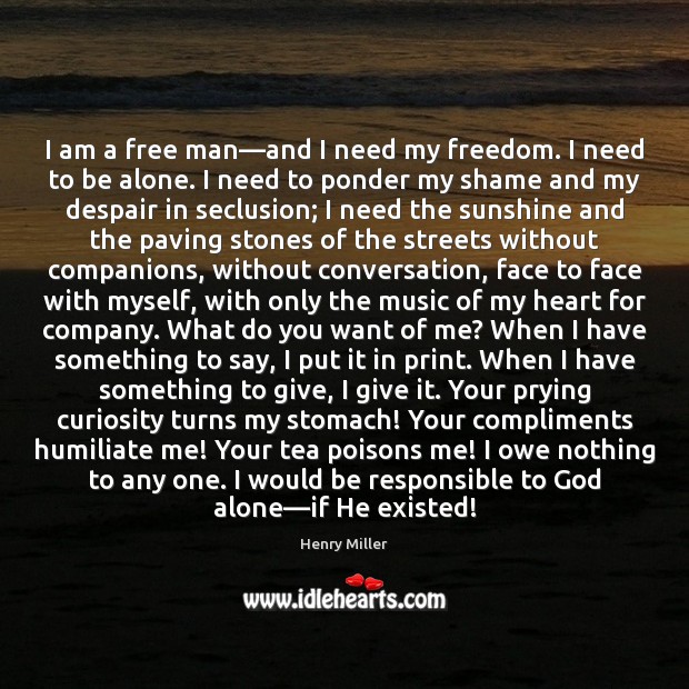 I am a free man―and I need my freedom. I need Image