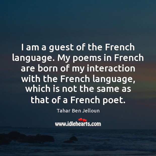 I am a guest of the French language. My poems in French Image