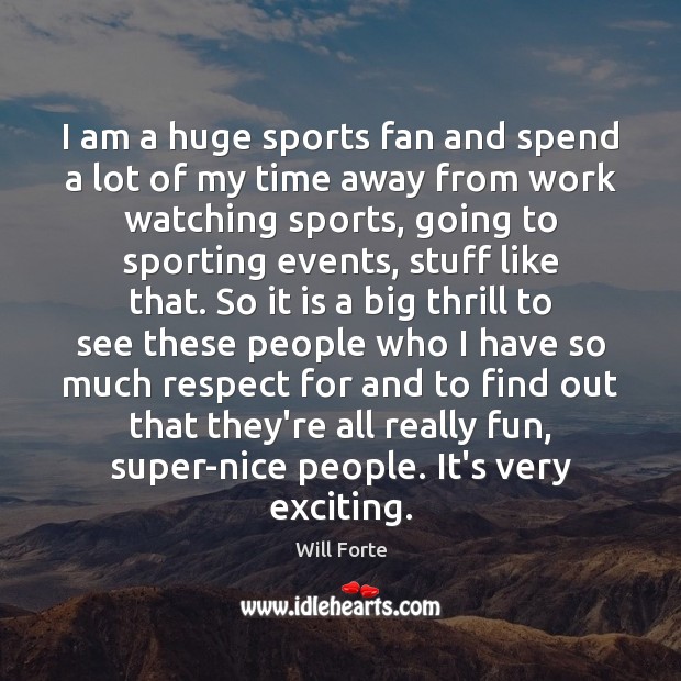 I am a huge sports fan and spend a lot of my Image