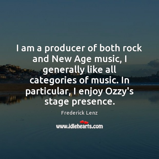 I am a producer of both rock and New Age music, I Image