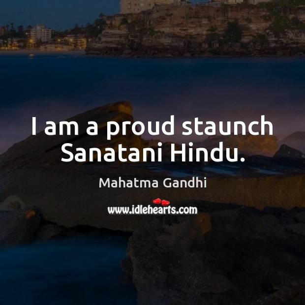 I am a proud staunch Sanatani Hindu. Image
