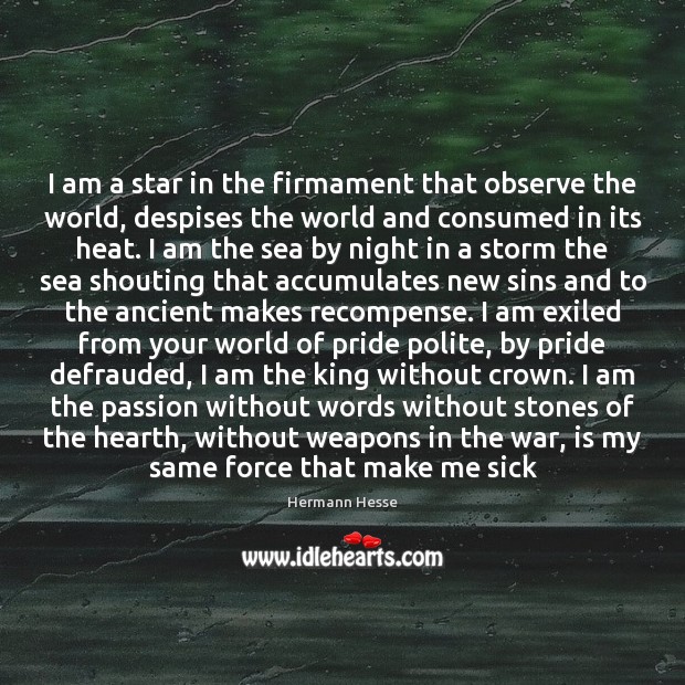 I am a star in the firmament that observe the world, despises Image