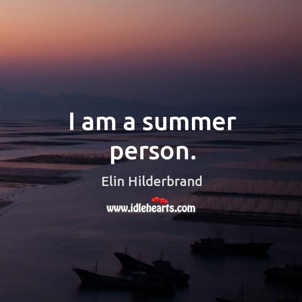 I am a summer person. Image