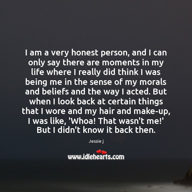 I am a very honest person, and I can only say there Image