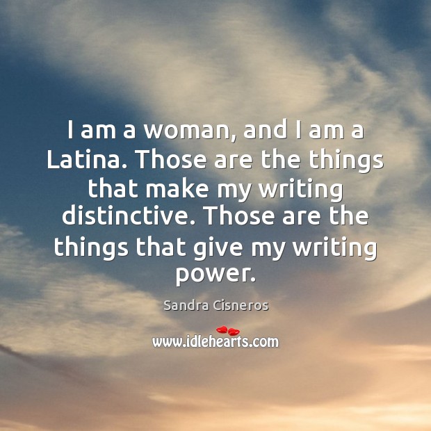 I am a woman, and I am a Latina. Those are the Image