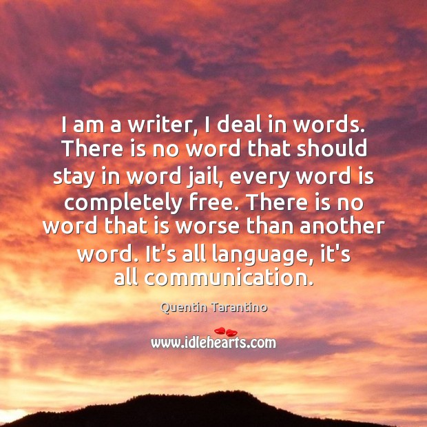I am a writer, I deal in words. There is no word Image