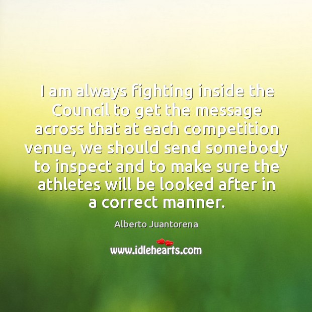 I am always fighting inside the council to get the message across that at each competition Image