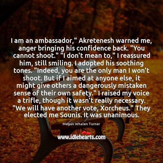 I am an ambassador,” Akretenesh warned me, anger bringing his confidence back. “ Image