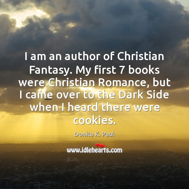 I am an author of Christian Fantasy. My first 7 books were Christian Image