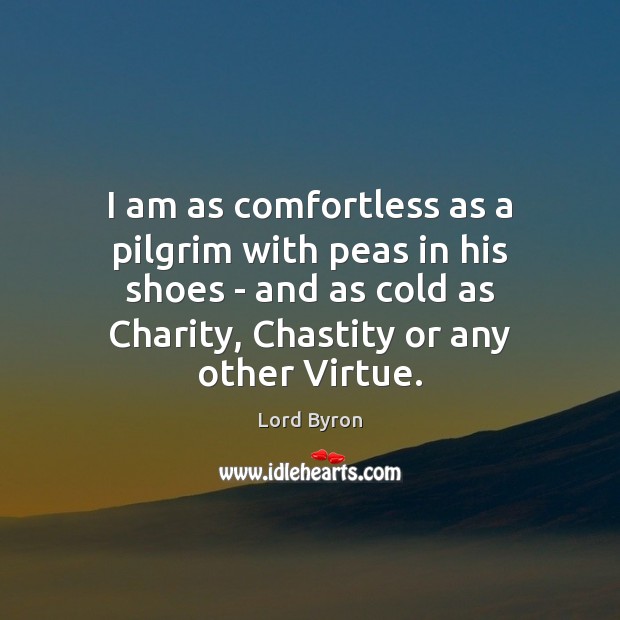 I am as comfortless as a pilgrim with peas in his shoes Image