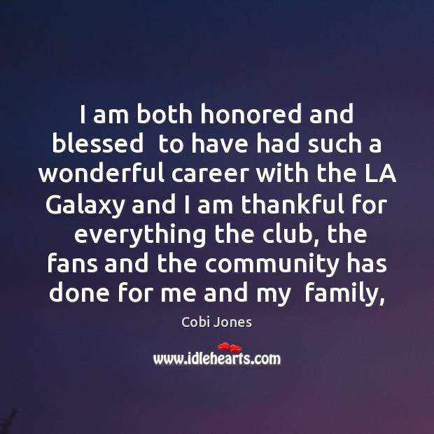 I am both honored and blessed  to have had such a wonderful Thankful Quotes Image
