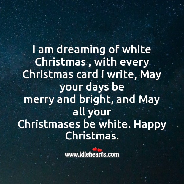 I am dreaming of white christmas Dreaming Quotes Image