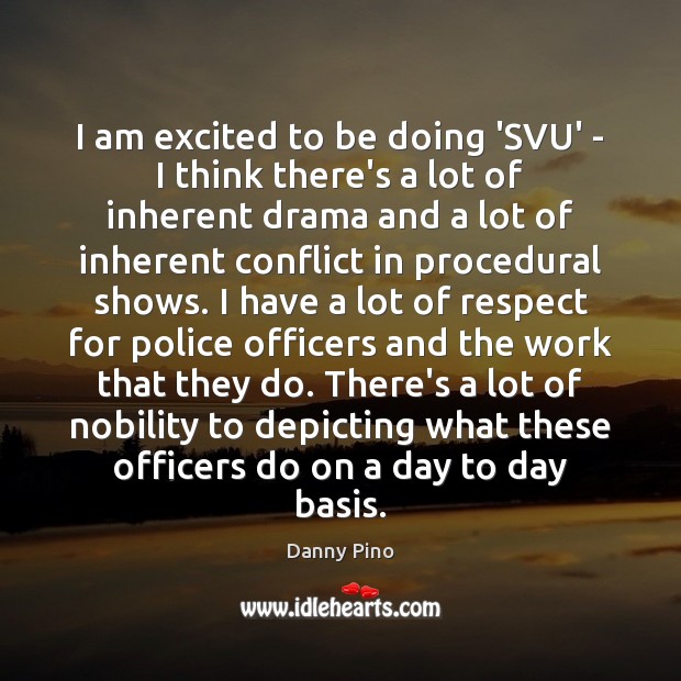 I am excited to be doing ‘SVU’ – I think there’s a Image