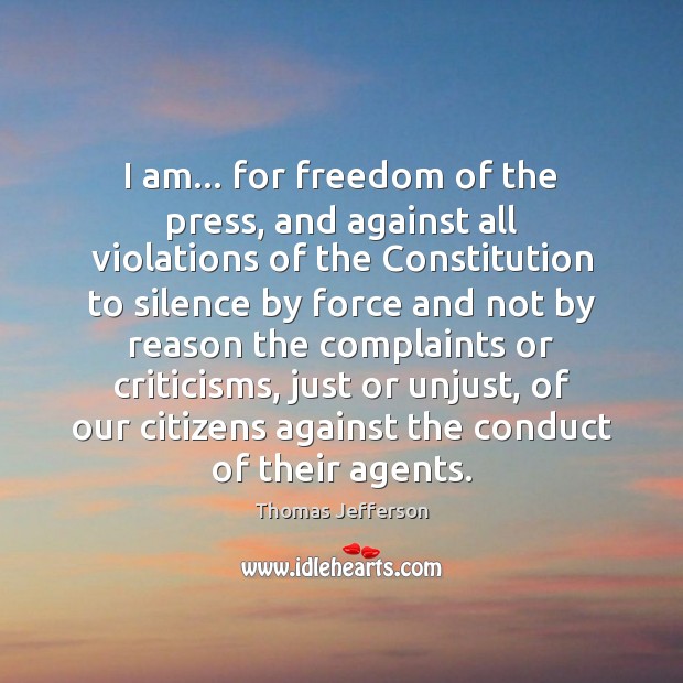 I am… for freedom of the press, and against all violations of Image