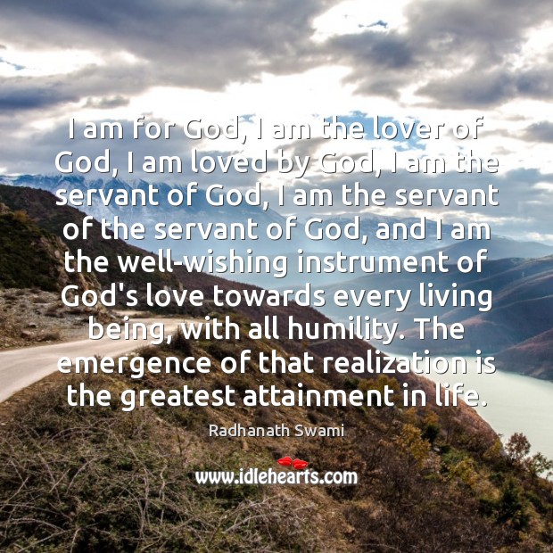 I am for God, I am the lover of God, I am Radhanath Swami Picture Quote
