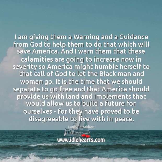 I am giving them a Warning and a Guidance from God to Louis Farrakhan Picture Quote