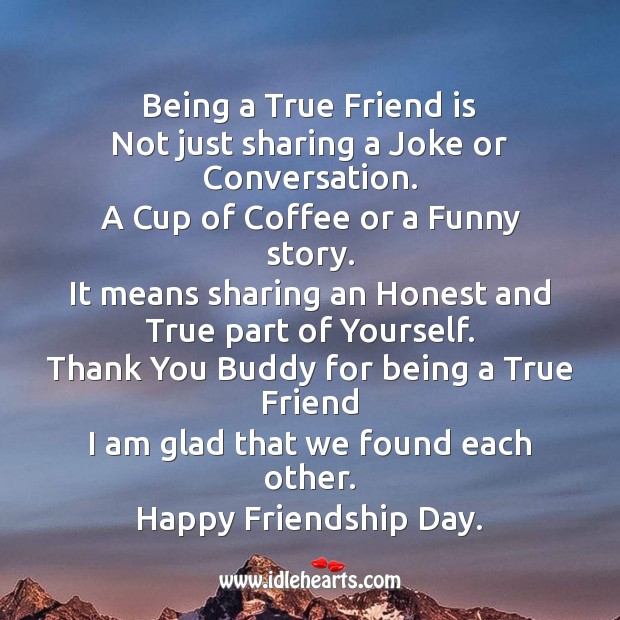 I am glad that we found each other. Happy friendship day. Image