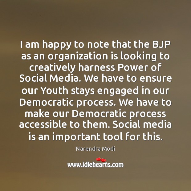I am happy to note that the BJP as an organization is Social Media Quotes Image