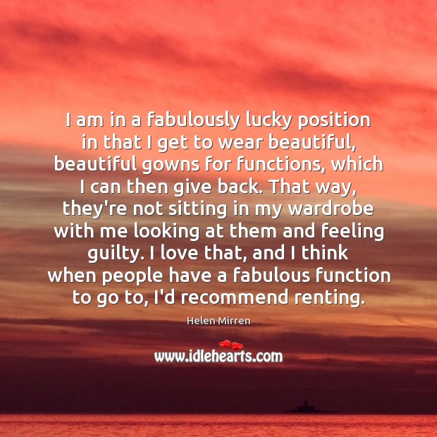 I am in a fabulously lucky position in that I get to Image