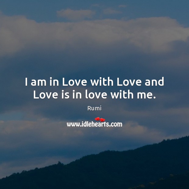 I am in Love with Love and Love is in love with me. Image