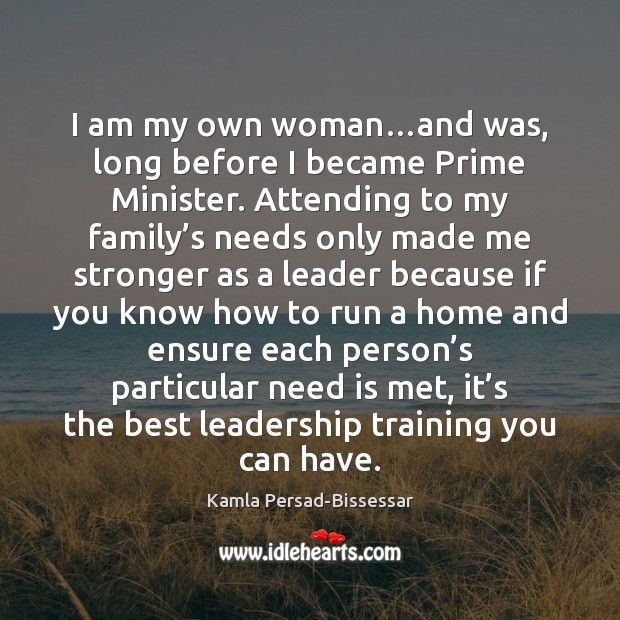I am my own woman…and was, long before I became Prime Image