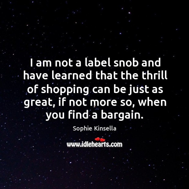 I am not a label snob and have learned that the thrill Image