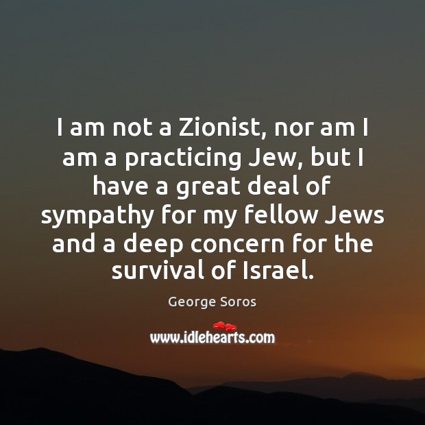 I am not a Zionist, nor am I am a practicing Jew, Image