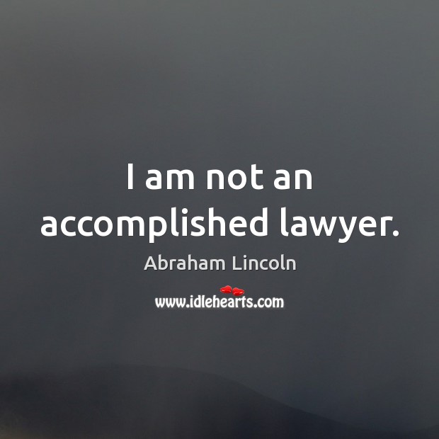 I am not an accomplished lawyer. Image