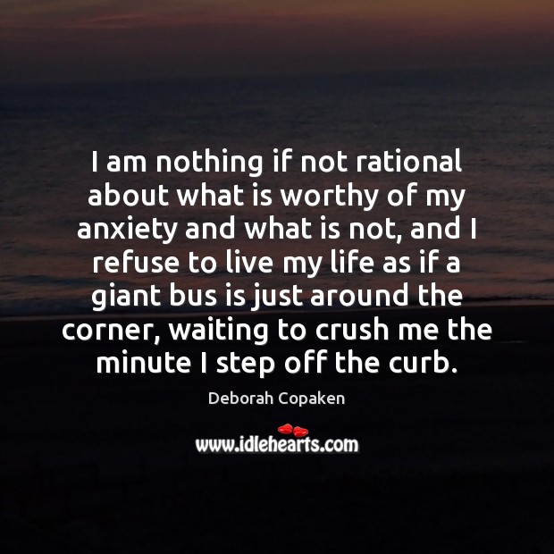 I am nothing if not rational about what is worthy of my Image