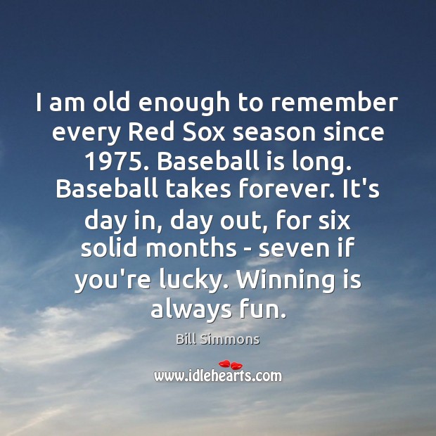 I am old enough to remember every Red Sox season since 1975. Baseball Image