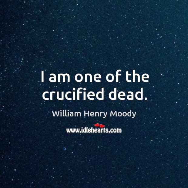 I am one of the crucified dead. Image