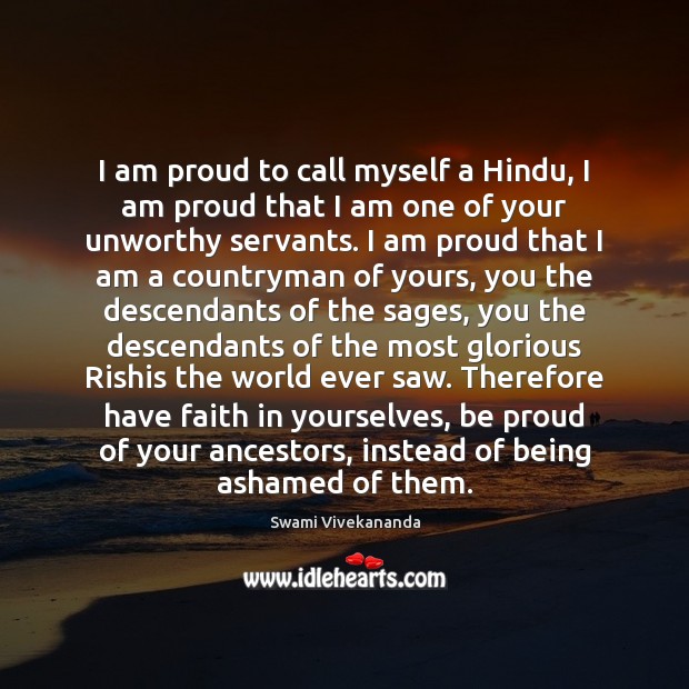 I am proud to call myself a Hindu, I am proud that Swami Vivekananda Picture Quote